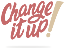 Change it up